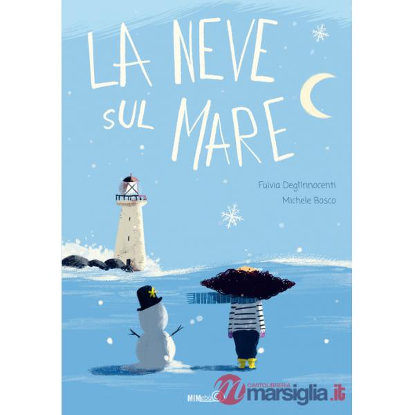 Neve sul mare. Ediz. a colori (La)