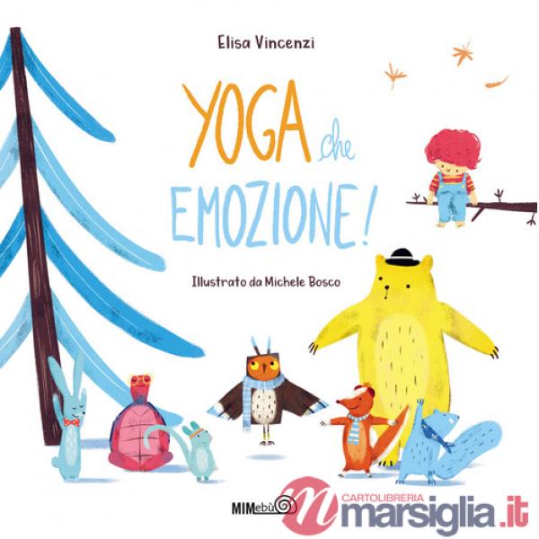 Yoga che emozione! Ediz. a colori. Con QR code