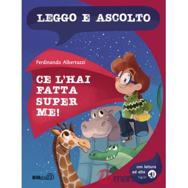 Ce l'hai fatta, Super Me! Con lettura ad alta voce