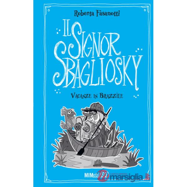 Vacanze in Brazzìle. Il signor Sbagliosky