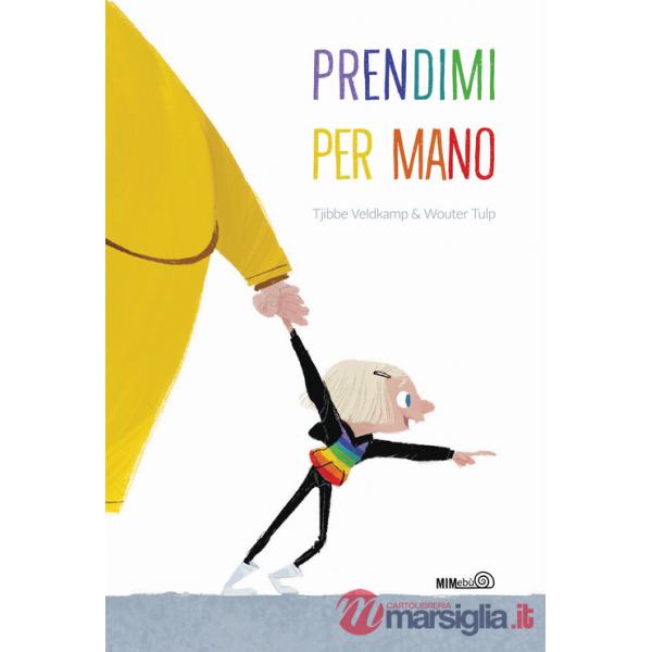 Prendimi per mano. Ediz. a colori