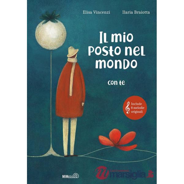Mio posto nel mondo (con te). Ediz. a colori (Il)