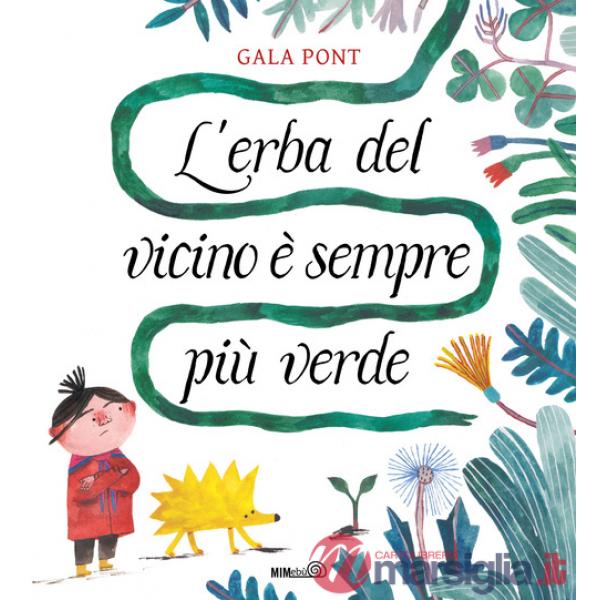 Erba del vicino è sempre più verde. Ediz. a colori (L')