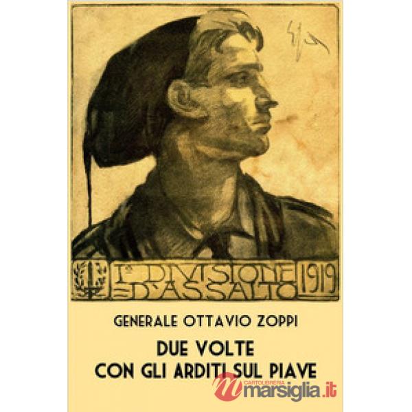 Due volte con gli arditi sul Piave