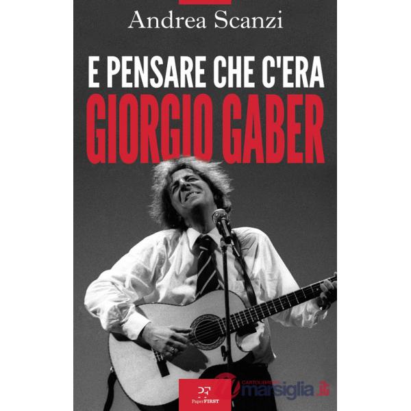 E pensare che c'era Giorgio Gaber