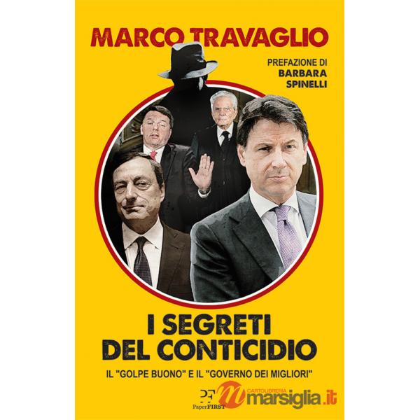 Segreti del Conticidio. Il «golpe buono» e il «governo dei migliori» (I)