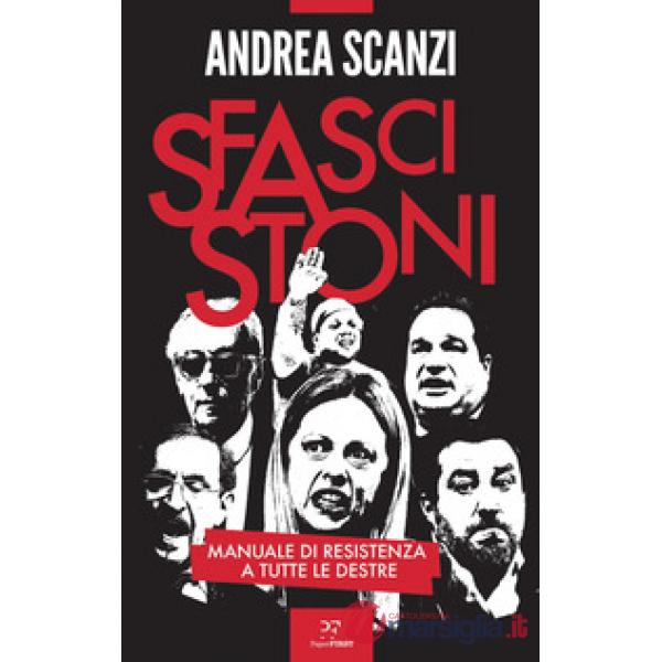 Sfascistoni. Manuale di resistenza a tutte le destre