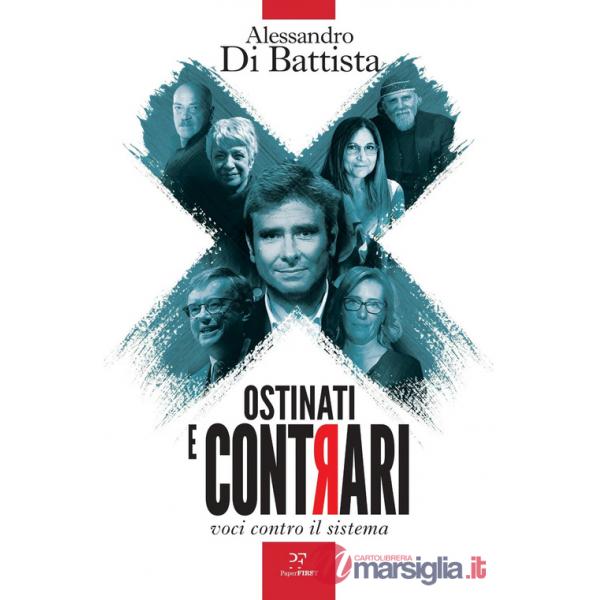 Ostinati e contrari. Voci contro il sistema
