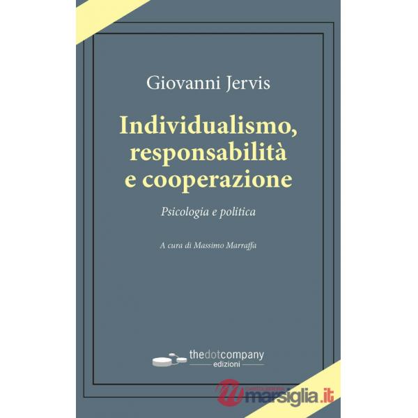 Individualismo, responsabilità e cooperazione. Psicologia e politica