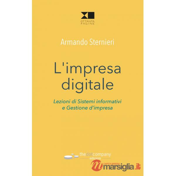 Impresa digitale. Lezioni di sistemi informativi e gestione d'impresa (L')