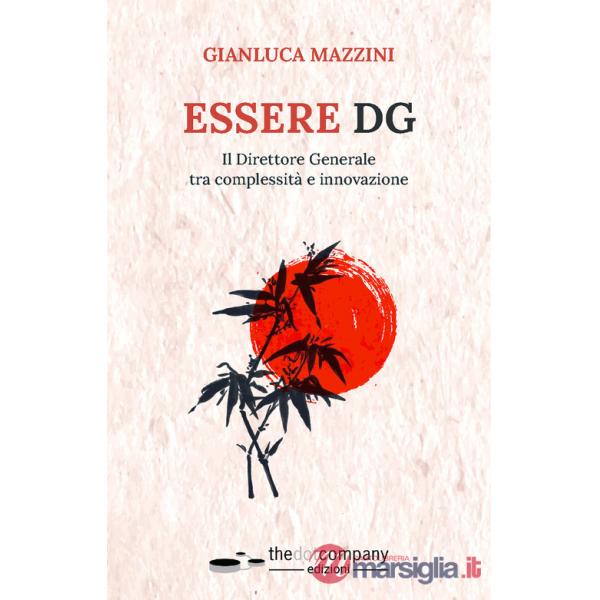 Essere DG. Il Direttore Generale tra complessità e innovazione