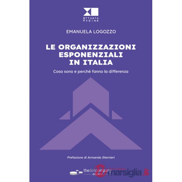 Organizzazioni esponenziali in Italia. Cosa sono e perché fanno la differenza (Le)