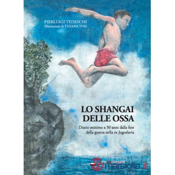 Shangai delle ossa. Diario minimo a 30 anni dalla fine della guerra nella ex Jugoslavia (Lo)