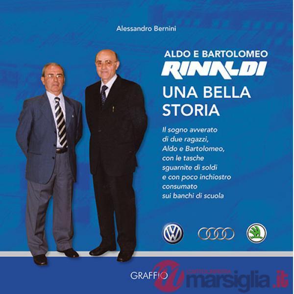 Aldo e Bartolomeo Rinaldi. Una bella storia