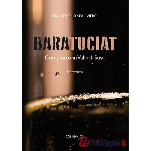 Baratuciat. Complotto in Valle di Susa
