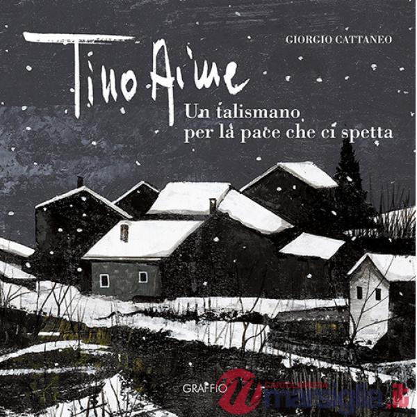 Tino Aime. Un talismano per la pace che ci spetta