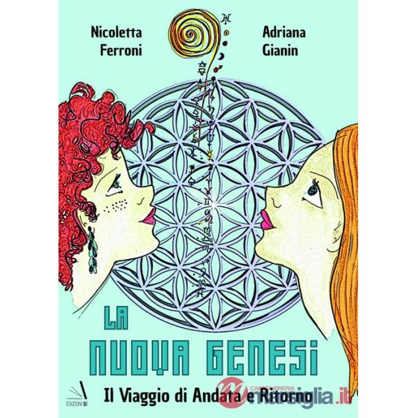 Nuova genesi. Il viaggio di andata e ritorno (La)