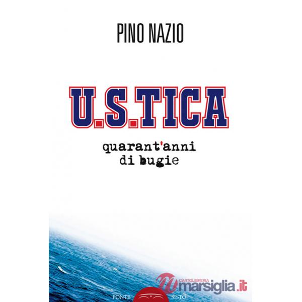 U.S.TICA. Quarant'anni di bugie