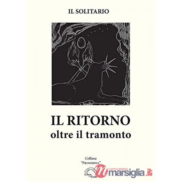 Ritorno. Oltre il tramonto (Il)