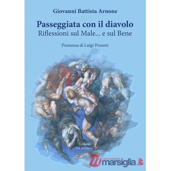 Passeggiata con il diavolo. Riflessioni sul male... e sul bene