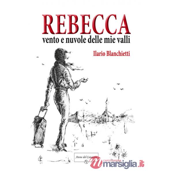 Rebecca. Vento e nuvole delle mie valli
