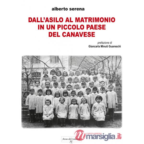 Dall'asilo al matrimonio in un piccolo paese del Canavese