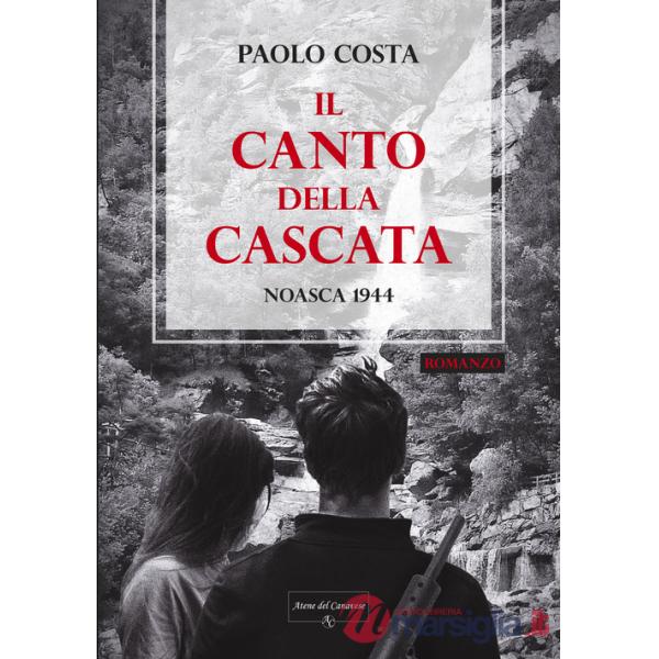 Canto della cascata. Noasca 1944 (Il)