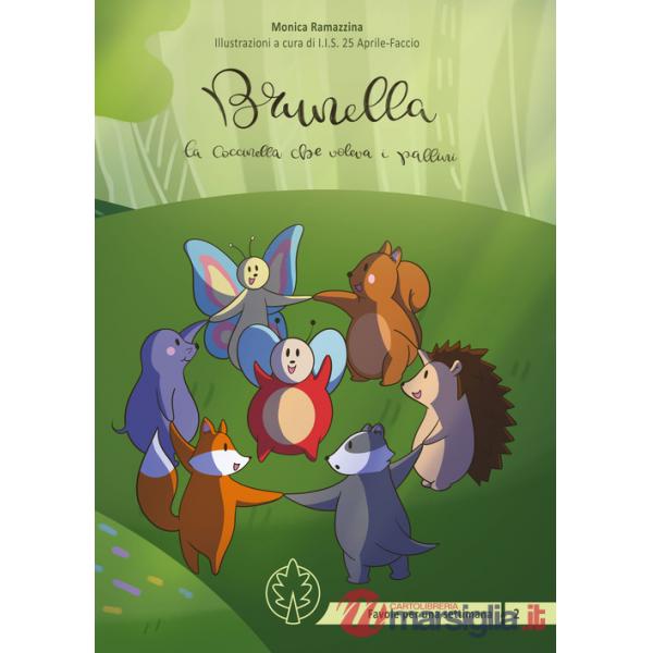 Brunella la coccinella che voleva i pallini. Ediz. illustrata