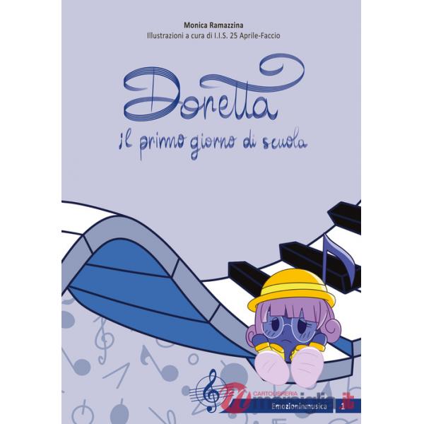 Doretta e il primo giorno di scuola. Ediz. illustrata
