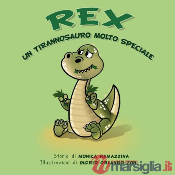 Rex. Un tirannosauro molto speciale. Ediz. illustrata