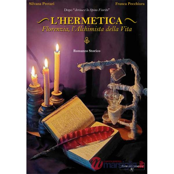 Hermetica. Florenzia, l'alchimista della vita. Nuova ediz. (L')