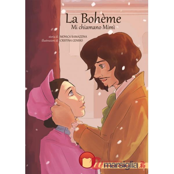 Bohème. Mi chiamano Mimì. Ediz. illustrata. Con espansione online (La)