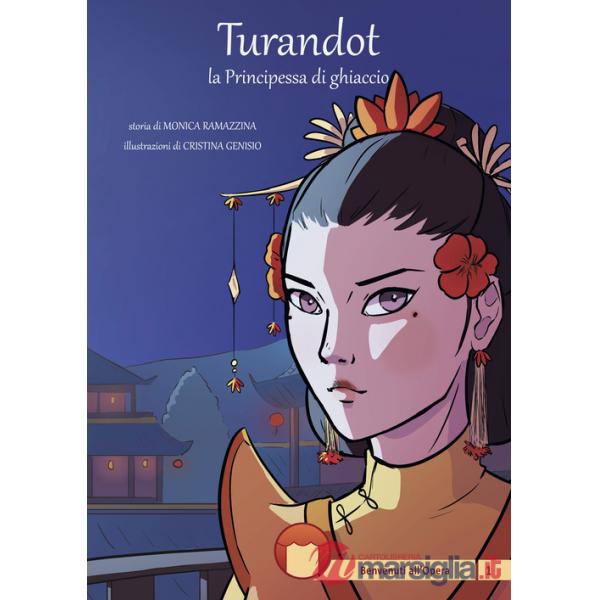 Turandot. la Principessa di ghiaccio