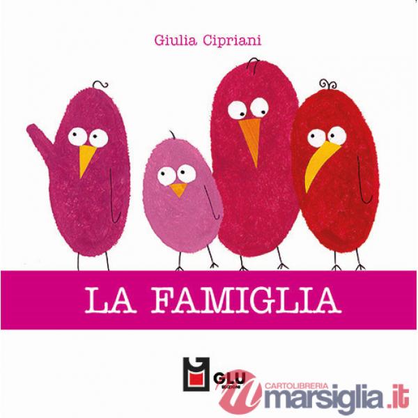 Famiglia. Ediz. a colori (La)