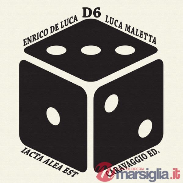 D6. Iacta alea est. Con dado
