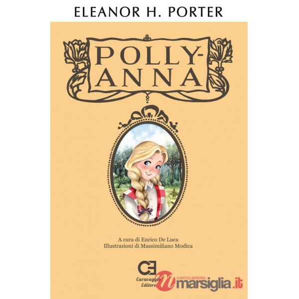 Pollyanna. Ediz. integrale