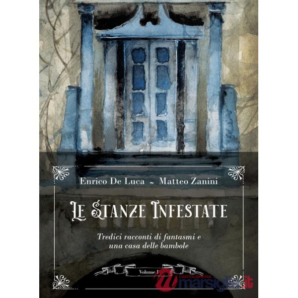 Stanze infestate. Tredici racconti di fantasmi e una casa delle bambole. Con Poster (Le). Vol. 1