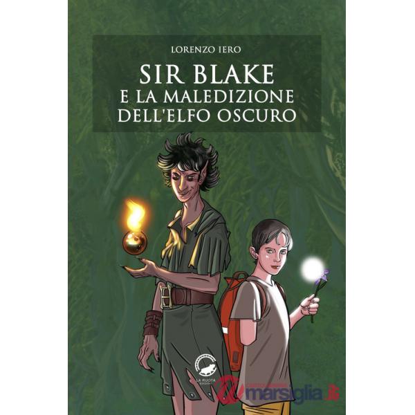 Sir Blake e la maledizione dell'Elfo Oscuro