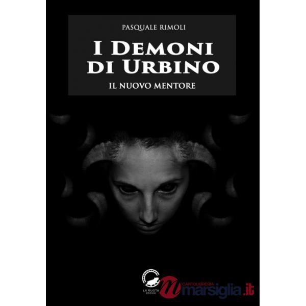 Demoni di Urbino. Il nuovo mentore (I)
