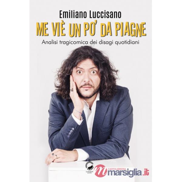 Me viè un po' da piagne. Analisi tragicomica dei disagi quotidiani