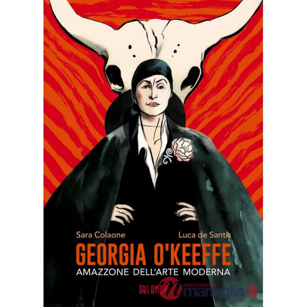 Georgia O'Keeffe. Amazzone dell'arte moderna