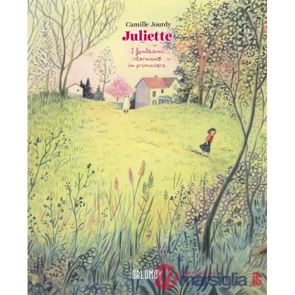Juliette. I fantasmi ritornano a primavera