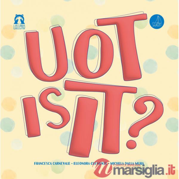 Uot is it? Ediz. italiana e inglese