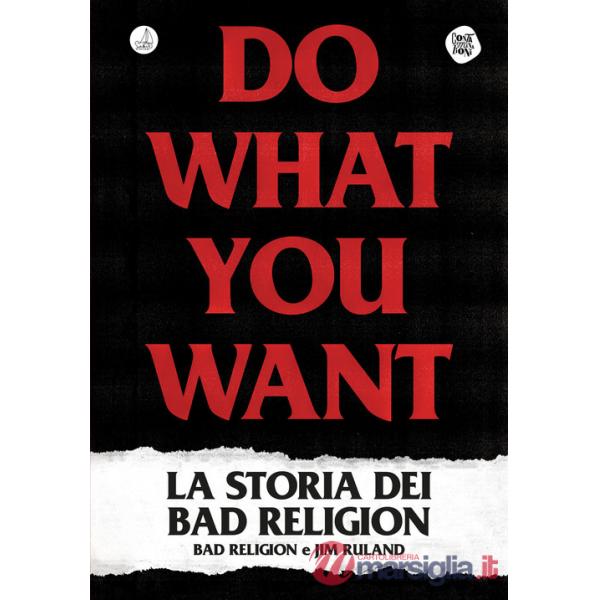 Do what you want. La storia dei Bad Religion