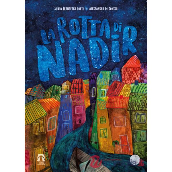 Rotta di Nadir. Ediz. illustrata (La)