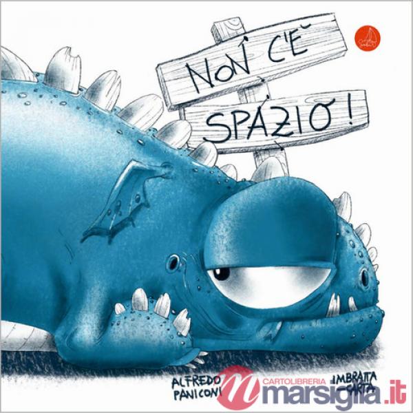 Non c'è spazio. Ediz. a colori