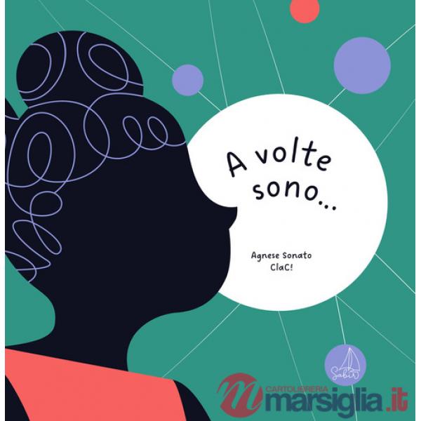 A volte sono.... Ediz. a colori