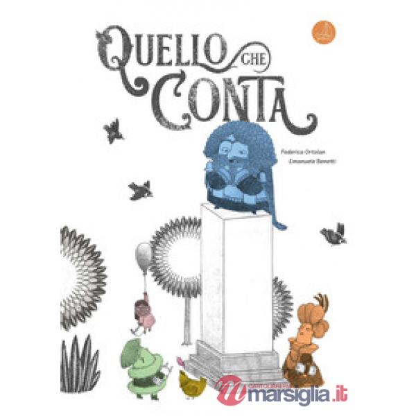 Quello che conta. Ediz. illustrata