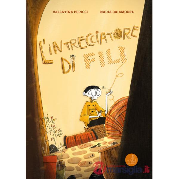 Intrecciatore di fili. Ediz. a colori (L')