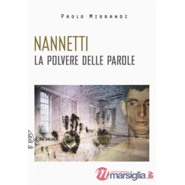 Nannetti. La polvere delle parole
